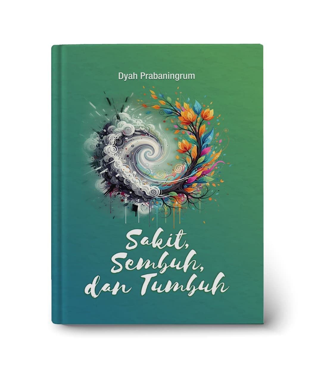 Sakit, Sembuh, dan Tumbuh